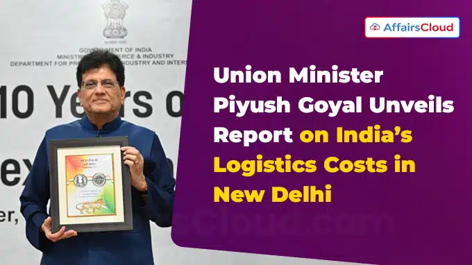 Decade of Make in India: Piyush Goyal Launches Report on Logistics Cost Assessment