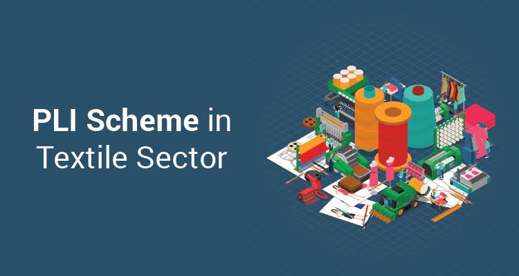 PLI Scheme for Textiles: Government Extends Application Deadline to 31st December 2025