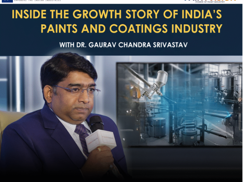 Inside the Growth Story of India’s Paints and Coatings Industry with Dr. Gaurav C. Srivastav